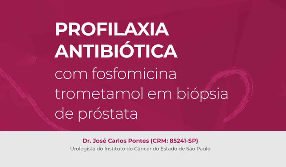 Profilaxia Antibiótica com fosfomicina trometamol em biópsia de ...